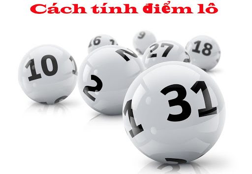 Cách tính điểm lô và bắt lô chất cho dân chơi 2 miền